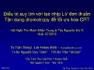 Bài giảng Điều trị suy tim với tạo nhịp LV đơn thuần: Tận dụng dromotropy để tối ưu hóa CRT - TS. Trần Thống