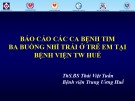 Báo cáo Các ca bệnh tim ba buồng nhĩ trái ở trẻ em tại Bệnh viện TW Huế - ThS.BS Thái Việt Tuấn