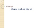 Bài giảng Logic học: Chương 6 - Chứng minh và bác bỏ