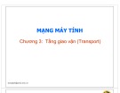 Bài giảng Mạng máy tính: Chương 3 - ĐH Giao thông Vận tải