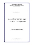 Luận văn Thạc sĩ Kinh tế: Đo lường truyền dẫn lãi suất tại Việt Nam