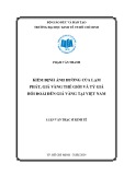 Luận văn Thạc sĩ Kinh tế: Kiểm định ảnh hưởng của lạm phát, giá vàng thế giới và tỷ giá hối đoái đến giá vàng tại Việt Nam