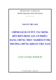 Luận văn Thạc sĩ Kinh tế: Chính sách cổ tức tác động đến biến động giá cổ phiếu: Bằng chứng thực nghiệm ở Thị trường chứng khoán Việt Nam