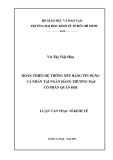 Luận văn Thạc sĩ Kinh tế: Hoàn thiện hệ thống xếp hạng tín dụng cá nhân tại Ngân hàng Thương mại cổ phần Quân Đội