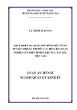 Luận án Tiến sĩ Quản lý kinh tế: Phát triển du lịch cộng đồng bền vững từ góc nhìn lý thuyết các bên liên quan – Nghiên cứu điển hình ở khu vực Tây Bắc Việt Nam