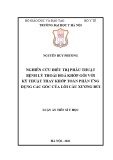 Luận án Tiến sĩ Y học: Nghiên cứu điều trị phẫu thuật bệnh lý thoái hoá khớp gối với kỹ thuật thay khớp toàn phần ứng dụng các góc của lồi cầu xương đùi