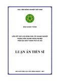 Luận án Tiến sĩ: Liên kết giữa hộ nông dân với doanh nghiệp trong kinh doanh nông nghiệp trên địa bàn thành phố Hà Nội