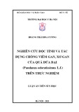 Luận án Tiến sĩ Y học: Nghiên cứu độc tính và tác dụng chống viêm gan, xơ gan của quả Dứa dại (Pandanus odoratissimus L.f.) trên thực nghiệm