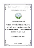 Luận án Tiến sĩ Dược học: Nghiên cứu kiến thức, thái độ, thực hành bán kháng sinh của người bán thuốc tại cơ sở bán lẻ thuốc ở Việt Nam