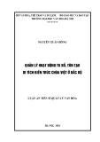 Luận án Tiến sĩ Quản lý văn hóa: Quản lý hoạt động tu bổ, tôn tạo di tích kiến trúc Chùa Việt ở Bắc Bộ