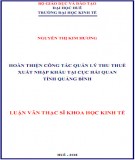 Luận văn Thạc sĩ Khoa học kinh tế: Hoàn thiện công tác quản lý thu thuế xuất nhập khẩu tại Cục Hải quan tỉnh Quảng Bình