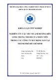 Khóa luận tốt nghiệp Quản trị kinh doanh: Nghiên cứu các yếu tố ảnh hưởng đến lòng trung thành của nhân viên trong các công ty bất động sản