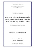 Luận văn Thạc sĩ Kinh tế: Ứng dụng tiêu chuẩn Basel III vào quản trị rủi ro tín dụng tại Ngân hàng thương mại cổ phần Á Châu