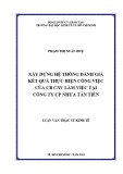 Luận văn Thạc sĩ Kinh tế: Xây dựng hệ thống đánh giá kết quả thực hiện công việc tại Công ty cổ phần Nhựa Tân Tiến