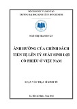 Luận văn Thạc sĩ Kinh tế: Ảnh hưởng của chính sách tiền tệ lên tỷ suất sinh lợi cổ phiếu ở Việt Nam