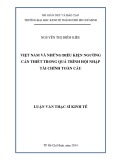 Luận văn Thạc sĩ Kinh tế: Việt Nam và những điều kiện ngưỡng cần thiết trong quá trình hội nhập tài chính toàn cầu