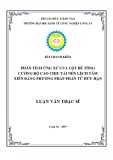 Luận văn Thạc sĩ Kỹ thuật xây dựng: Phân tích ứng xử cột bê tông cường độ cao chịu nén lệch tâm xiên bằng phương pháp phần tử hữu hạn