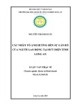 Luận văn Thạc sĩ Quản trị Kinh doanh: Các nhân tố ảnh hưởng đến sự gắn bó của người lao động tại Bưu điện tỉnh Long An