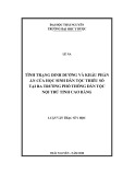 Luận văn Thạc sĩ Y học: Tình trạng dinh dưỡng và khẩu phần ăn của học sinh dân tộc thiếu số tại ba trường phổ thông dân tộc nội trú tỉnh Cao Bằng