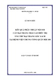 Luận văn Bác sĩ nội trú: Kết quả phẫu thuật nội soi cắt đại tràng trái cao trong điều trị ung thư đại tràng góc lách tại bệnh viện Trung ương Quân đội 108