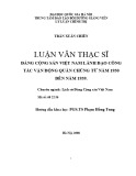 Luận văn Thạc sĩ: Đảng Cộng sản Việt Nam lãnh đạo công tác vận động quần chúng từ năm 1930 đến năm 1939