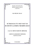 Luận án Tiến sĩ Kinh tế chính trị: Sự tham gia của Việt Nam vào di chuyển lao động nội khối ASEAN