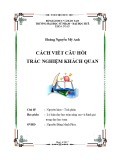 Cách viết câu hỏi trắc nghiệm khách quan - Chủ đề: Nguyên hàm - tích phân