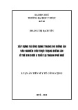 Luận án Tiến sĩ Y tế công cộng: Xây dựng và ứng dụng thang đo biếng ăn vào nghiên cứu thực trạng biếng ăn ở trẻ em dưới 5 tuổi tại Thành phố Huế