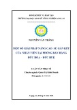 Luận văn Thạc sĩ Kinh tế: Một số giải pháp nâng cao sự gắn kết của nhân viên tại phòng bán hàng Đức Hòa – Đức Huệ