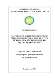 Luận văn Thạc sĩ Kinh tế: Các nhân tố ảnh hưởng đến ý định nhận lương hưu qua máy rút tiền tự động của đối tượng hưu trí tại thành phố Mỹ Tho