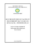 Luận văn Thạc sĩ Kinh tế: Quản trị nguồn nhân lực tại Công ty trách nhiệm hữu hạn Vật liệu Xây dựng Luận Hà - Chi nhánh Long An