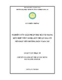 Luận văn Thạc sĩ Kỹ thuật xây dựng: Nghiên cứu giải pháp trụ đất xi măng kết hợp với vải địa kỹ thuật gia cố nền đất yếu đường dẫn vào cầu