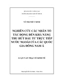 Luận văn Thạc sĩ Kinh tế: Nghiên cứu các nhân tố tác động đến khả năng thu hút đầu tư trực tiếp nước ngoài của các quốc gia Đông Nam Á