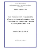 Luận văn Thạc sĩ Kinh tế: Phân tích các nhân tố ảnh hưởng đến hiệu quả hoạt động kinh doanh của Ngân hàng thương mại cổ phần Xuất Nhập Khẩu Việt Nam