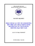 Luận văn Thạc sĩ Kinh tế: Phân tích các yếu tố ảnh hưởng đến hiệu quả hoạt động kinh doanh tại các ngân hàng thương mại Việt Nam