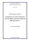 Luận văn Thạc sĩ Kinh tế: Ảnh hưởng của chất lượng báo cáo tài chính và kỳ hạn nợ đối với hiệu quả đầu tư