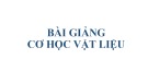 Bài giảng Cơ học vật liệu