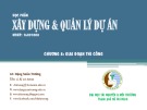 Bài giảng Xây dựng và quản lý dự án: Chương 8 - GV. Đặng Xuân Trường