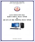 Giáo trình Kiến trúc máy tính và quản lý hệ thống máy tính: Phần 2