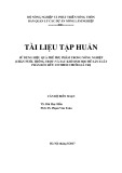 Tài liệu tập huấn: Sử dụng hiệu quả phế phụ phẩm trong nông nghiệp (chăn nuôi, trồng trọt) và sau khí sinh học để sản xuất phân bón hữu cơ theo chuỗi giá trị