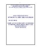 Giáo trình Sử dụng và tiêu thụ sản phẩm (Nghề: Sản xuất phân hữu cơ sinh học từ phế phụ phẩm trồng trọt và bã thải hầm biogas)