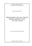 Luận văn Thạc sĩ Toán học: Tích ngoài của ba vectơ trong không gian và ứng dụng