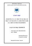 Luận văn Thạc sĩ Kinh tế: Ảnh hưởng của các nhân tố giá trị cảm nhận và sự hài lòng của khách hàng khi lựa chọn sản phẩm SmartPhone