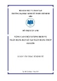 Luận văn Thạc sĩ Kinh tế: Nâng cao chất lượng dịch vụ ngân hàng bán lẻ tại Ngân hàng TMCP Sài Gòn