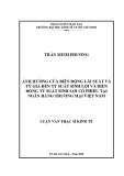 Luận văn Thạc sĩ Kinh tế: Ảnh hưởng của biến động lãi suất và tỷ giá đến tỷ suất sinh lợi và biến động tỷ suất sinh lợi cổ phiếu tại ngân hàng thương mại Việt Nam