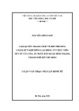 Luận văn Thạc sĩ Luật Kinh tế: Giải quyết tranh chấp về đơn phương chấm dứt hợp đồng lao động từ thực tiễn xét xử của Tòa án nhân dân quận Bình Thạnh, Thành phố Hồ Chí Minh