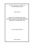 Luận văn Thạc sĩ Luật học: Phòng ngừa tình hình tội vi phạm quy định về tham gia giao thông đường bộ trên địa bàn thành phố Đà Nẵng