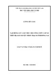 Luận văn Thạc sĩ Quản lý kinh tế: Tạo động lực làm việc cho công chức cấp xã trên địa bàn huyện Nhơn Trạch tỉnh Đồng Nai