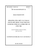 Luận văn Thạc sĩ Quản lý công: Bồi dưỡng công chức các cơ quan chuyên môn thuộc Ủy ban nhân dân cấp huyện, tỉnh Lào Cai theo nhu cầu công việc