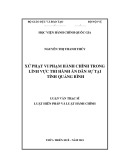 Luận văn Thạc sĩ Luật Hiến pháp và Luật Hành chính: Xử phạt vi phạm hành chính trong lĩnh vực thi hành án dân sự tại tỉnh Quảng Bình